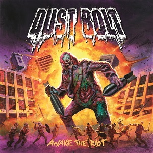 Dust Bolt : Awake The Riot. Album Cover