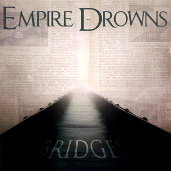Empire Drowns : Bridges. Album Cover