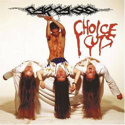 Carcass : Choice Cuts. Album Cover