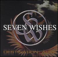 Seven Wishes  : Destination: Alive . Album Cover