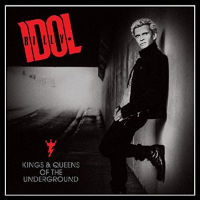 Idol, Billy : Kings & Queens Of The Underground. Album Cover