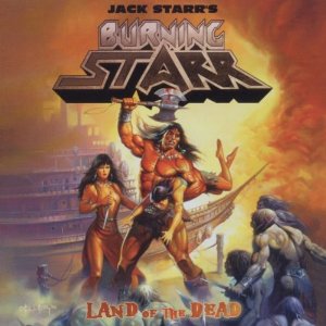 Burning Starr : Land of the Dead. Album Cover
