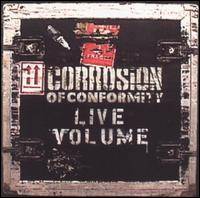 Corrosion Of Conformity : Live Volume. Album Cover