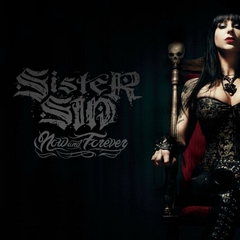 Sister Sin : Now And Forever. Album Cover