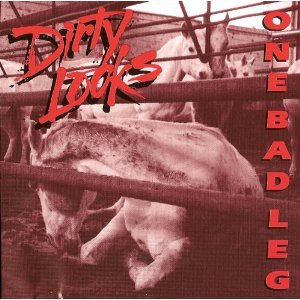 Dirty Looks : One Bad Leg. Album Cover