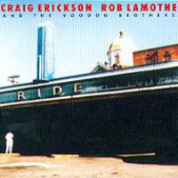 Rob Lamothe, Craig Erickson & The Voodoo Brothers : Ride. Album Cover