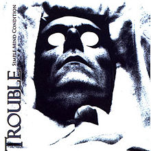 Trouble : Simple Mind Condition. Album Cover