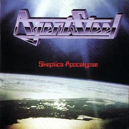 Agent Steel  : Skeptics Apocalypse. Album Cover