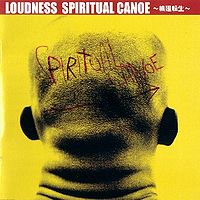 Loudness : Spiritual Canoe. Album Cover