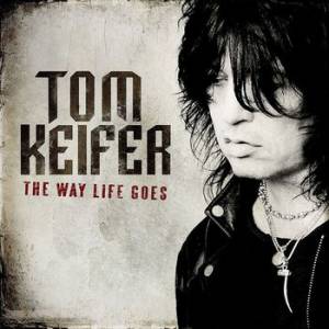 Keifer, Tom : The Way Life Goes. Album Cover