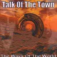 Talk Of The Town : The Ways Of The World. Album Cover