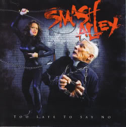 Smash Alley : Too Late To Say No. Album Cover