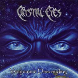 Crystal Eyes  : Vengeance Descending. Album Cover