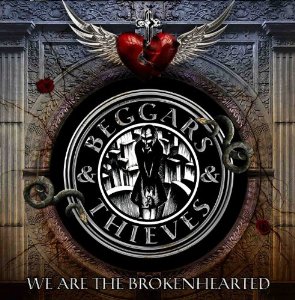 Beggars and Thieves : We Are The Brokenhearted. Album Cover