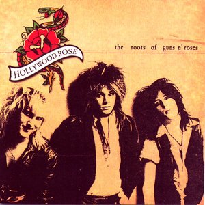 Hollywood Rose : The Roots of Guns n' Roses. Album Cover
