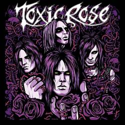 Toxic Rose : Toxic Rose. Album Cover