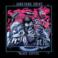 Junkyard Drive  : Black Coffee. Album Cover