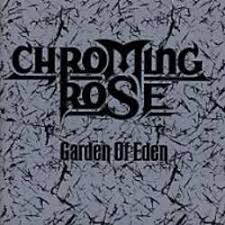 Chroming Rose  : Garden Of Eden . Album Cover