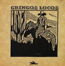 Gringos Locos : Gringos Locos. Album Cover