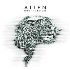 Alien  : Into The Future . Album Cover