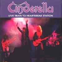 Cinderella  : Live Train To Heartbreak Station . Album Cover