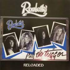 Roulette (USA) : Pull The Trigger - Reloaded . Album Cover
